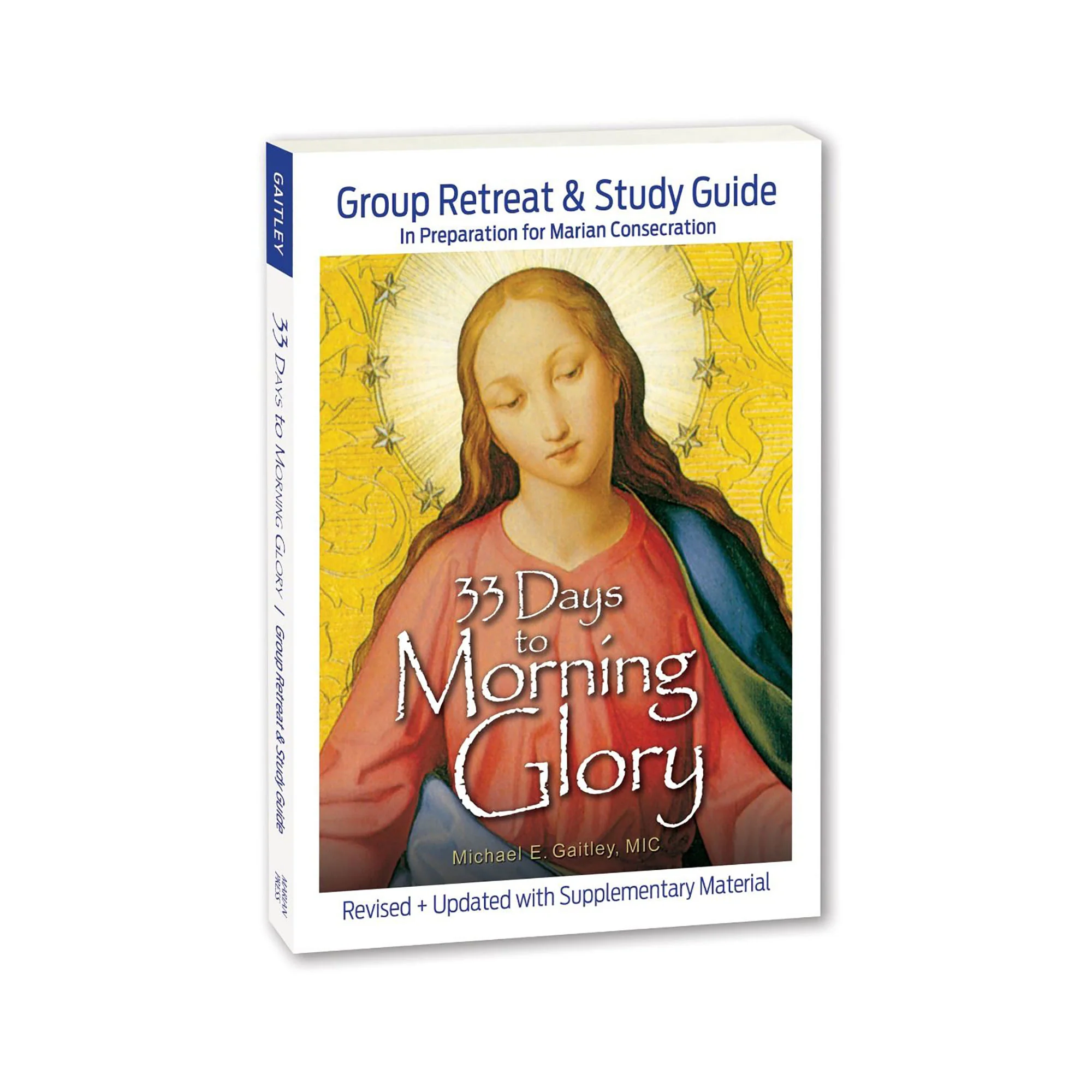 33 Days to Morning Glory: Group Retreat & Study Guide