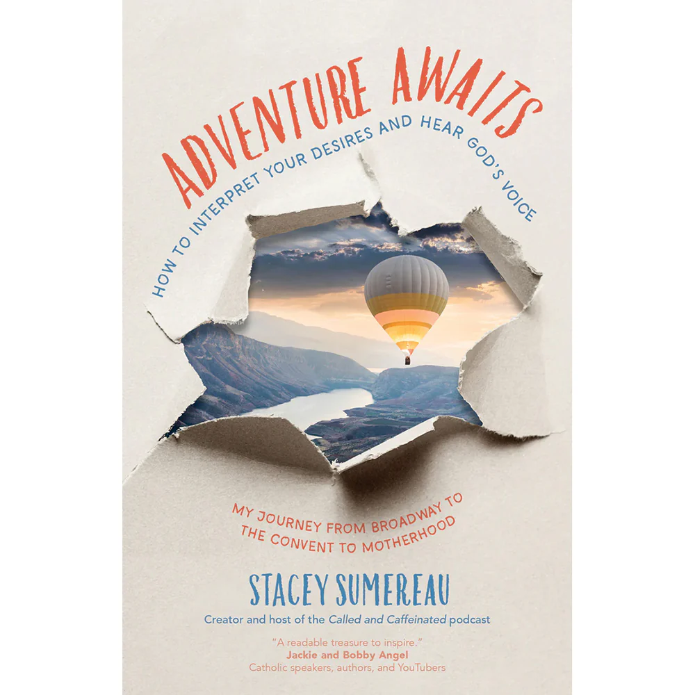 Adventure Awaits: How to Interpret Your Desires and Hear God’s Voice