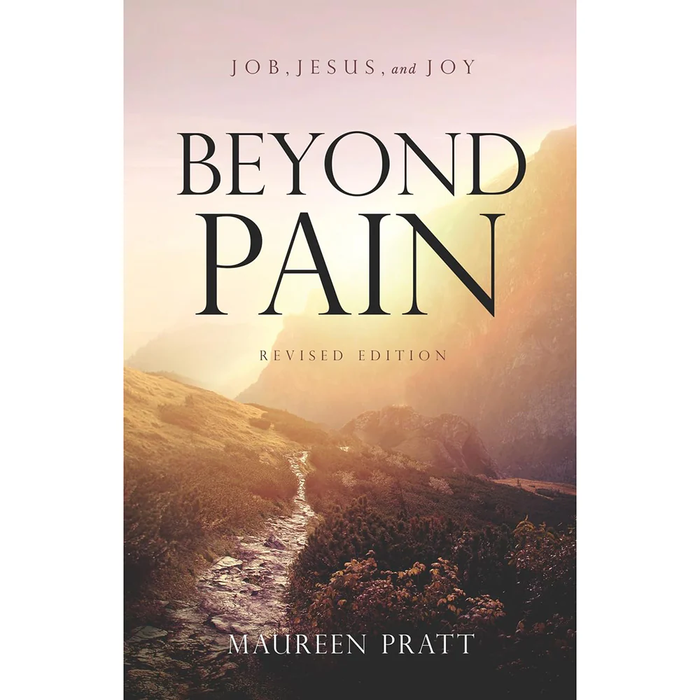 Beyond Pain: Job, Jesus, and Joy