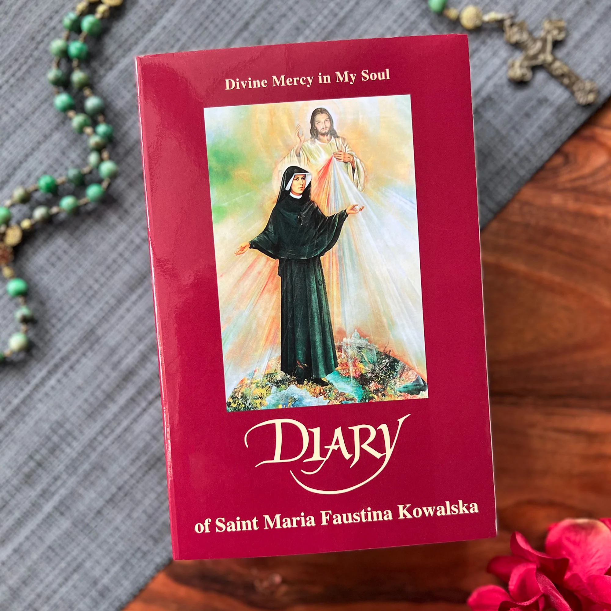 Diary of Saint Maria Faustina Kowalska - Divine Mercy in My Soul