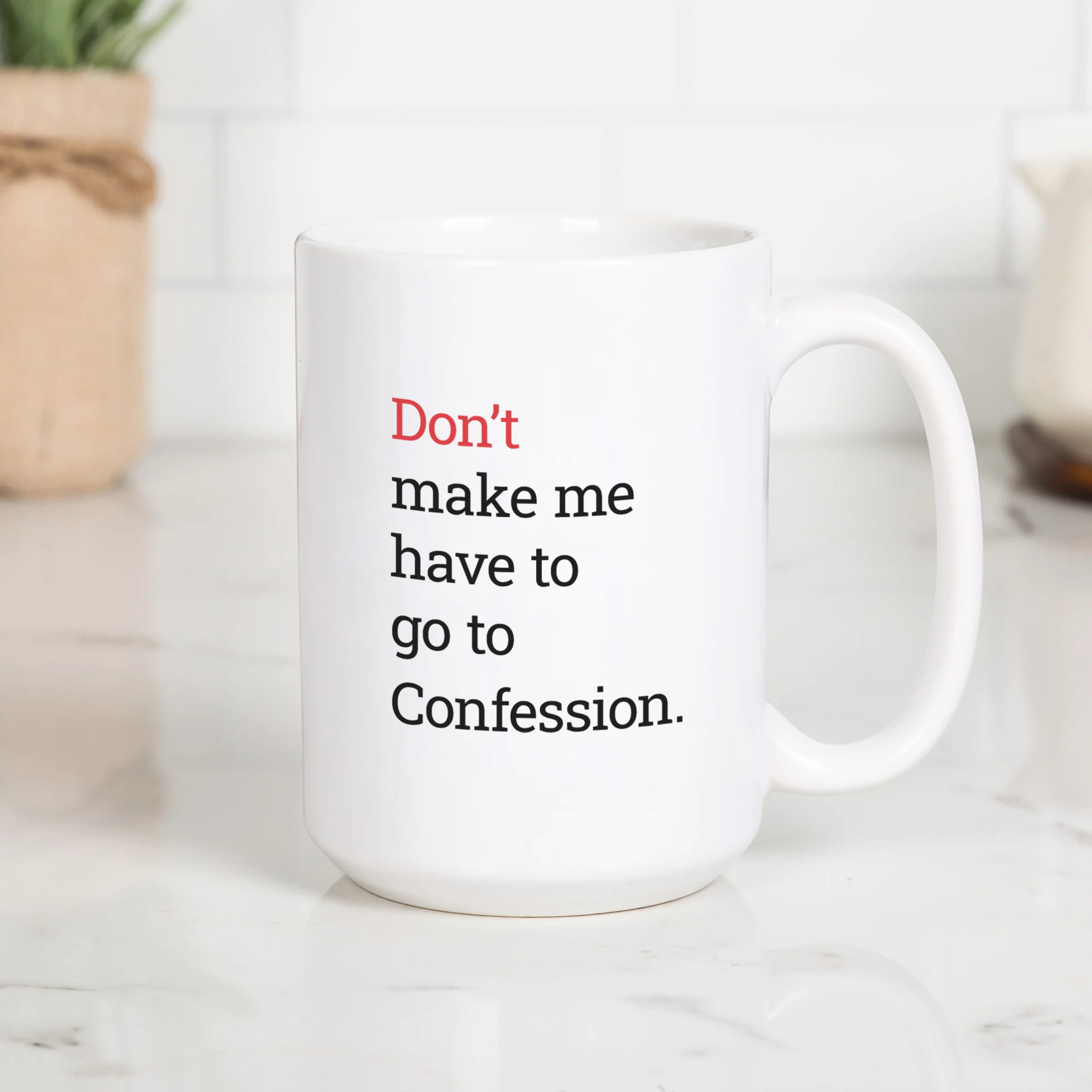 Don't Make Me Have To Go To Confession Mug - Image 2