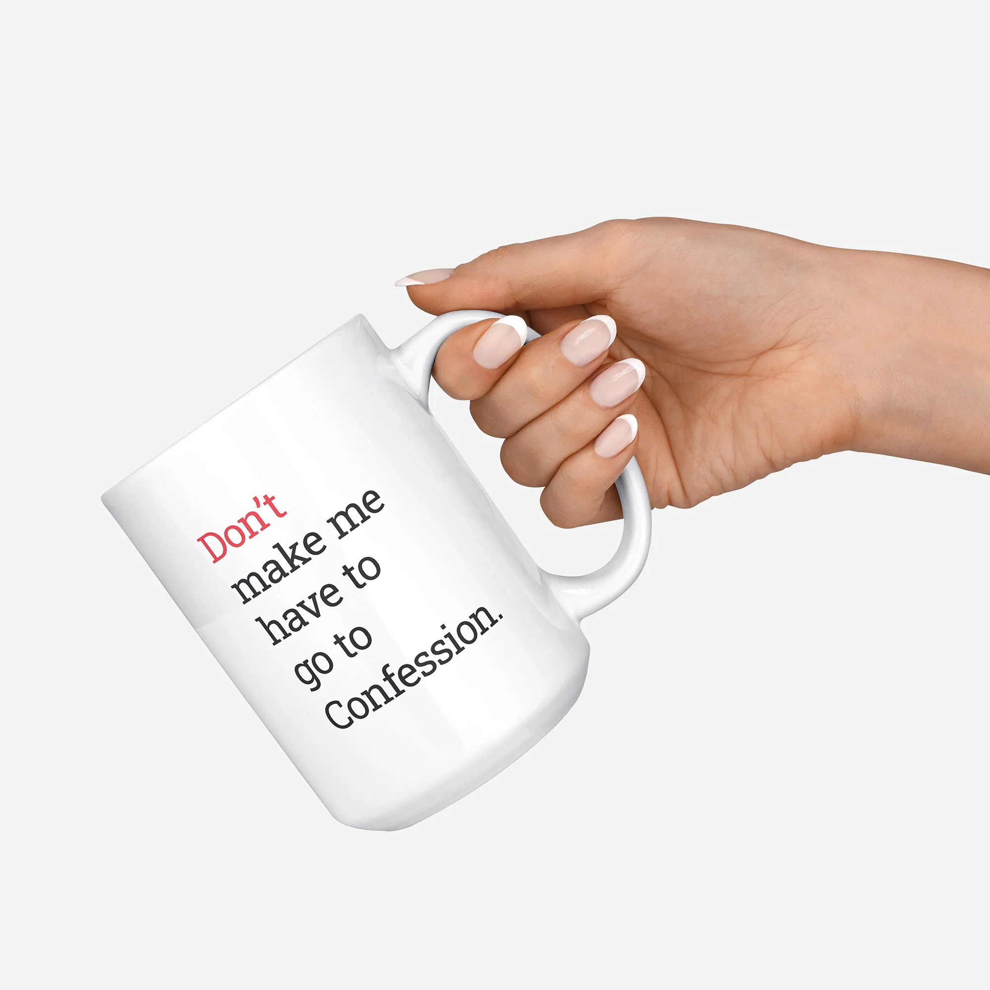 Don't Make Me Have To Go To Confession Mug - Image 4