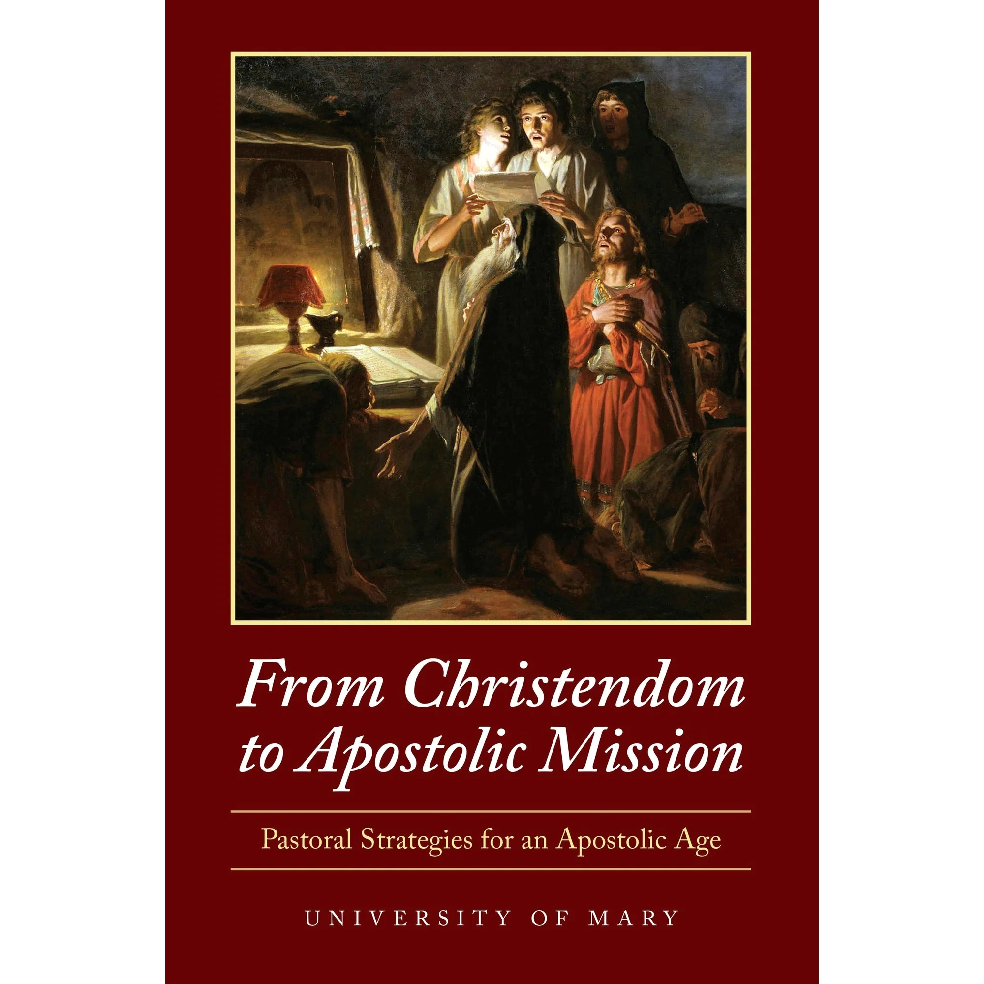From Christendom to Apostolic Mission: Pastoral Strategies for an Apostolic Age