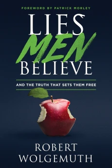 Lies Men Believe and the Truth That Sets Them Free