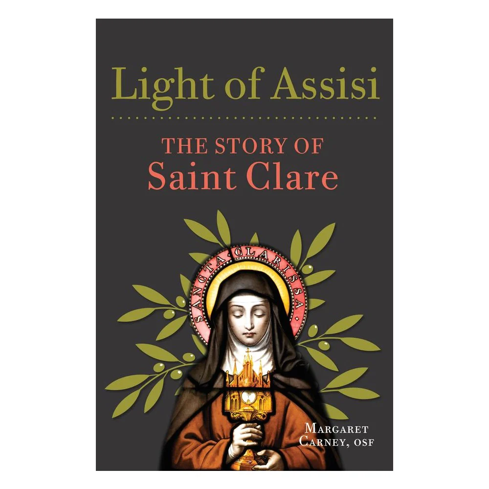 Light of Assisi: The Story of Saint Clare