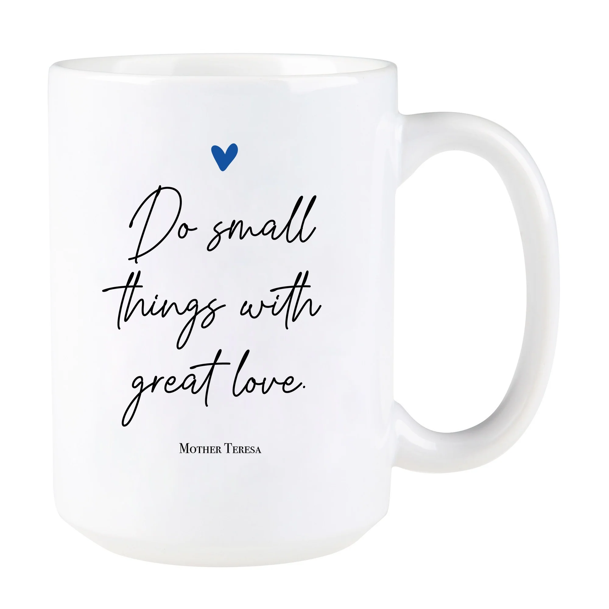 Mother Teresa "Small Things" Quote Mug