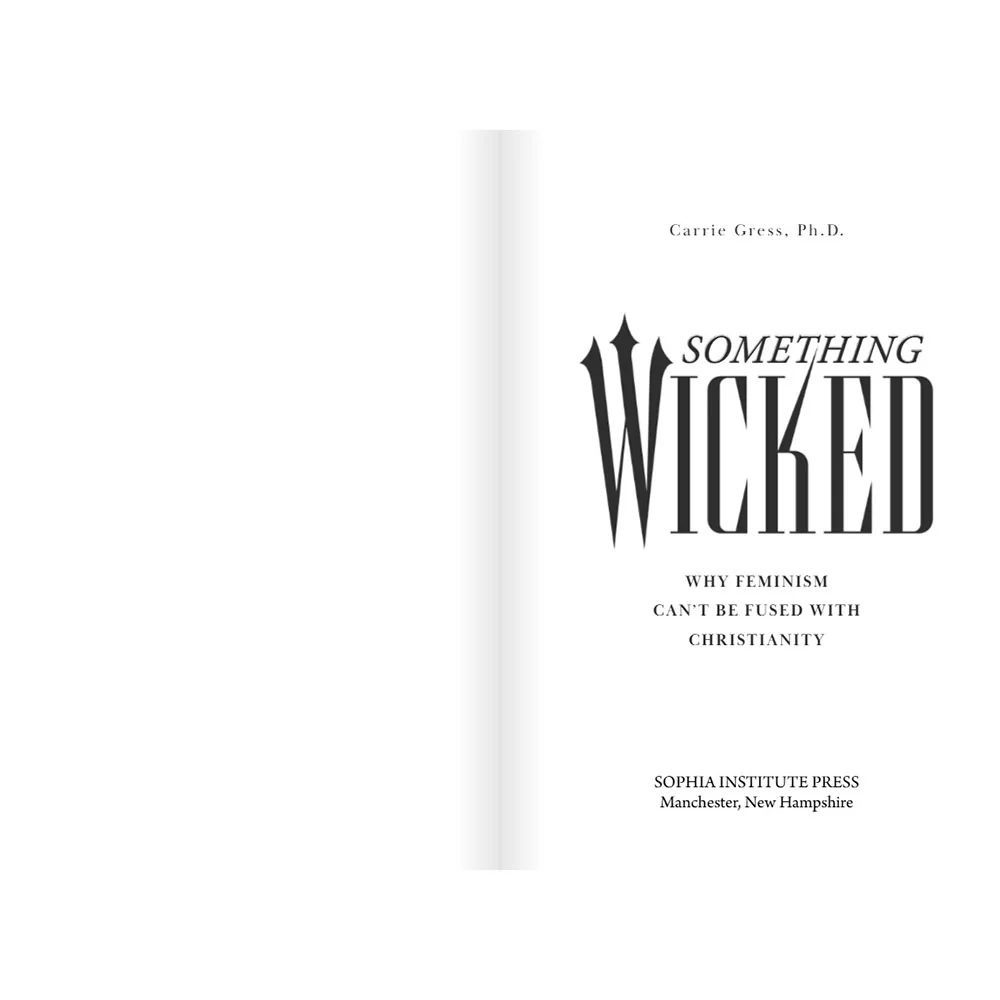Something Wicked: Why Feminism Can't Be Fused with Christianity - Image 2