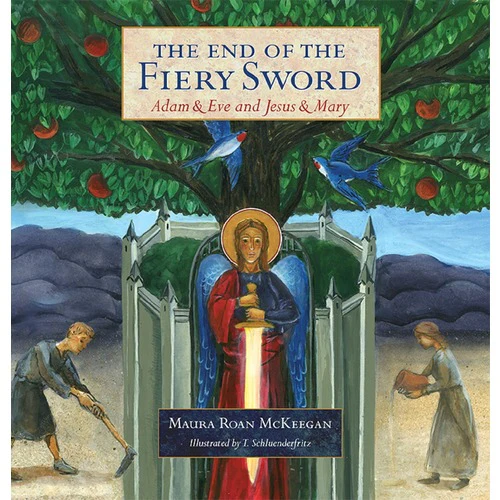 The End of the Fiery Sword: Adam & Eve and Jesus & Mary