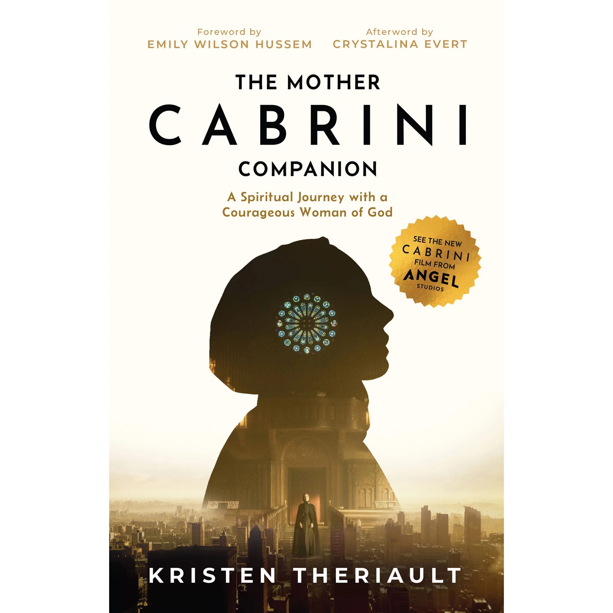 The Mother Cabrini Companion: A Spiritual Journey with a Courageous Woman of God