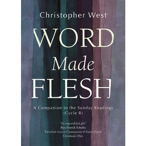 Word Made Flesh: Sunday Readings